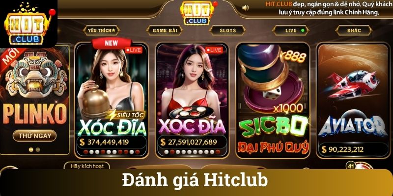 Danh gia Hitclub Đánh giá Hitclub chi tiết về ưu điểm và nhược điểm