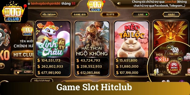 Game Slot Hitclub Slot game và nổ hũ tại Hitclub với jackpot tiến triển