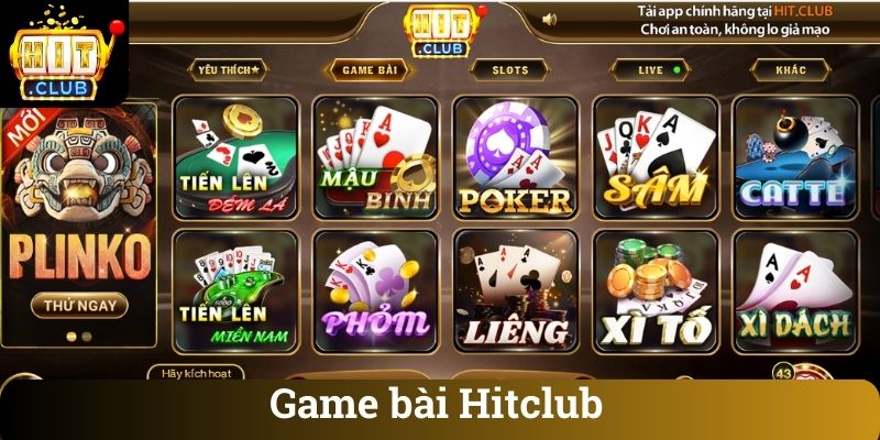 Game bai Hitclub Game bài truyền thống tại Hitclub gồm Tiến lên, Phỏm, Mậu binh, Poker